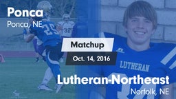 Matchup: Ponca  vs. Lutheran-Northeast  2016