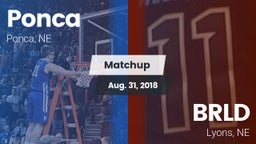 Matchup: Ponca  vs. BRLD 2018