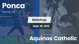 Matchup: Ponca  vs. Aquinas Catholic 2019