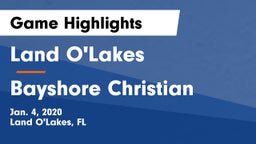 Land O'Lakes  vs Bayshore Christian Game Highlights - Jan. 4, 2020