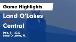 Land O'Lakes  vs Central  Game Highlights - Dec. 21, 2020