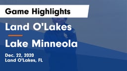 Land O'Lakes  vs Lake Minneola  Game Highlights - Dec. 22, 2020