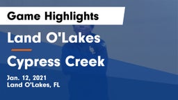Land O'Lakes  vs Cypress Creek  Game Highlights - Jan. 12, 2021