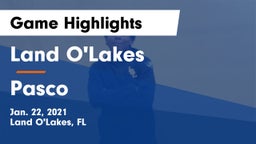 Land O'Lakes  vs Pasco  Game Highlights - Jan. 22, 2021