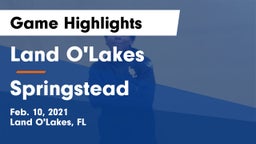Land O'Lakes  vs Springstead  Game Highlights - Feb. 10, 2021