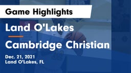 Land O'Lakes  vs Cambridge Christian  Game Highlights - Dec. 21, 2021