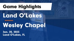 Land O'Lakes  vs Wesley Chapel  Game Highlights - Jan. 20, 2023
