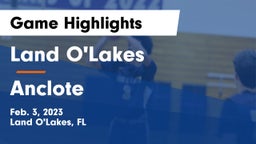Land O'Lakes  vs Anclote  Game Highlights - Feb. 3, 2023