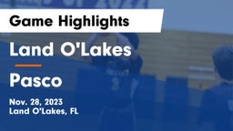 Land O'Lakes  vs Pasco Game Highlights - Nov. 28, 2023