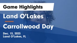 Land O'Lakes  vs Carrollwood Day  Game Highlights - Dec. 13, 2023