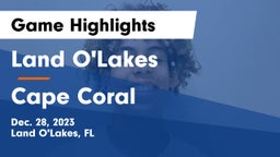 Land O'Lakes  vs Cape Coral  Game Highlights - Dec. 28, 2023