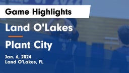 Land O'Lakes  vs Plant City  Game Highlights - Jan. 6, 2024