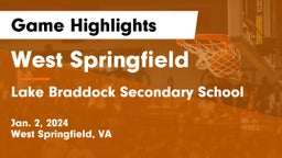 West Springfield  vs Lake Braddock Secondary School Game Highlights - Jan. 2, 2024