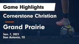 Cornerstone Christian  vs Grand Prairie  Game Highlights - Jan. 7, 2021