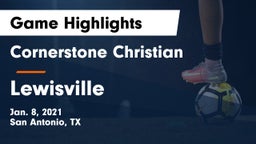Cornerstone Christian  vs Lewisville  Game Highlights - Jan. 8, 2021