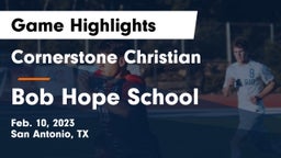 Cornerstone Christian  vs Bob Hope School Game Highlights - Feb. 10, 2023