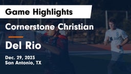 Cornerstone Christian  vs Del Rio  Game Highlights - Dec. 29, 2023