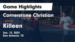 Cornerstone Christian  vs Killeen  Game Highlights - Jan. 13, 2024
