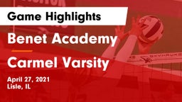Benet Academy  vs Carmel Varsity Game Highlights - April 27, 2021