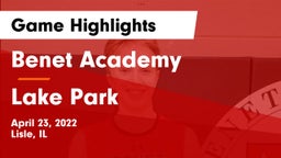 Benet Academy  vs Lake Park Game Highlights - April 23, 2022
