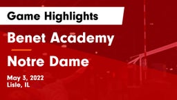 Benet Academy  vs Notre Dame Game Highlights - May 3, 2022