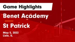 Benet Academy  vs St Patrick Game Highlights - May 5, 2022
