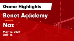 Benet Academy  vs Naz Game Highlights - May 12, 2022