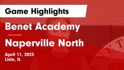 Benet Academy  vs Naperville North Game Highlights - April 11, 2023