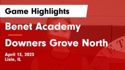 Benet Academy  vs Downers Grove North  Game Highlights - April 13, 2023