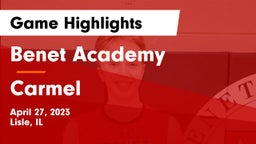 Benet Academy  vs Carmel Game Highlights - April 27, 2023