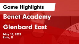 Benet Academy  vs Glenbard East  Game Highlights - May 18, 2023
