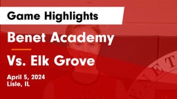 Benet Academy  vs Vs. Elk Grove Game Highlights - April 5, 2024