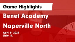 Benet Academy  vs Naperville North  Game Highlights - April 9, 2024
