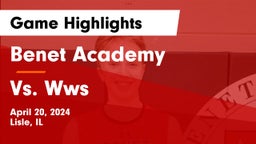 Benet Academy  vs Vs. Wws Game Highlights - April 20, 2024