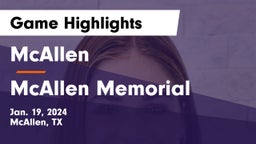 McAllen  vs McAllen Memorial  Game Highlights - Jan. 19, 2024