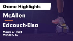 McAllen  vs Edcouch-Elsa  Game Highlights - March 27, 2024