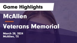 McAllen  vs Veterans Memorial  Game Highlights - March 28, 2024