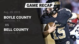 Recap: Boyle County  vs. Bell County  2015