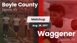 Matchup: Boyle County High vs. Waggener  2017