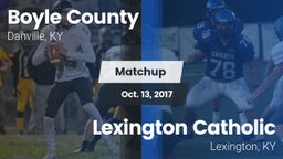 Matchup: Boyle County High vs. Lexington Catholic  2017