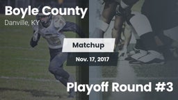 Matchup: Boyle County High vs. Playoff Round #3 2017