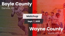 Matchup: Boyle County High vs. Wayne County  2018