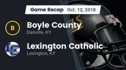 Recap: Boyle County  vs. Lexington Catholic  2018