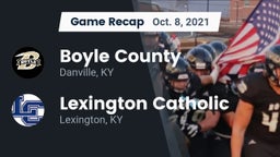 Recap: Boyle County  vs. Lexington Catholic  2021
