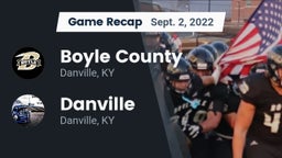 Recap: Boyle County  vs. Danville  2022