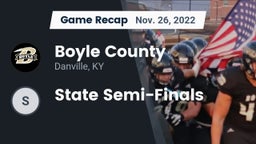 Recap: Boyle County  vs. State Semi-Finals 2022