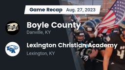 Recap: Boyle County  vs. Lexington Christian Academy 2023