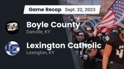 Recap: Boyle County  vs. Lexington Catholic  2023