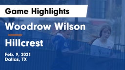Woodrow Wilson  vs Hillcrest  Game Highlights - Feb. 9, 2021