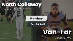 Matchup: North Callaway High vs. Van-Far  2016